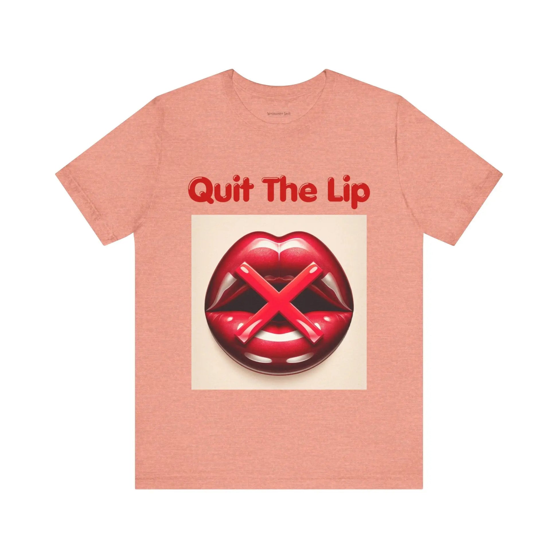 Westminster Vault Quit The Lip T-shirts (Unisex) Westminster Vault