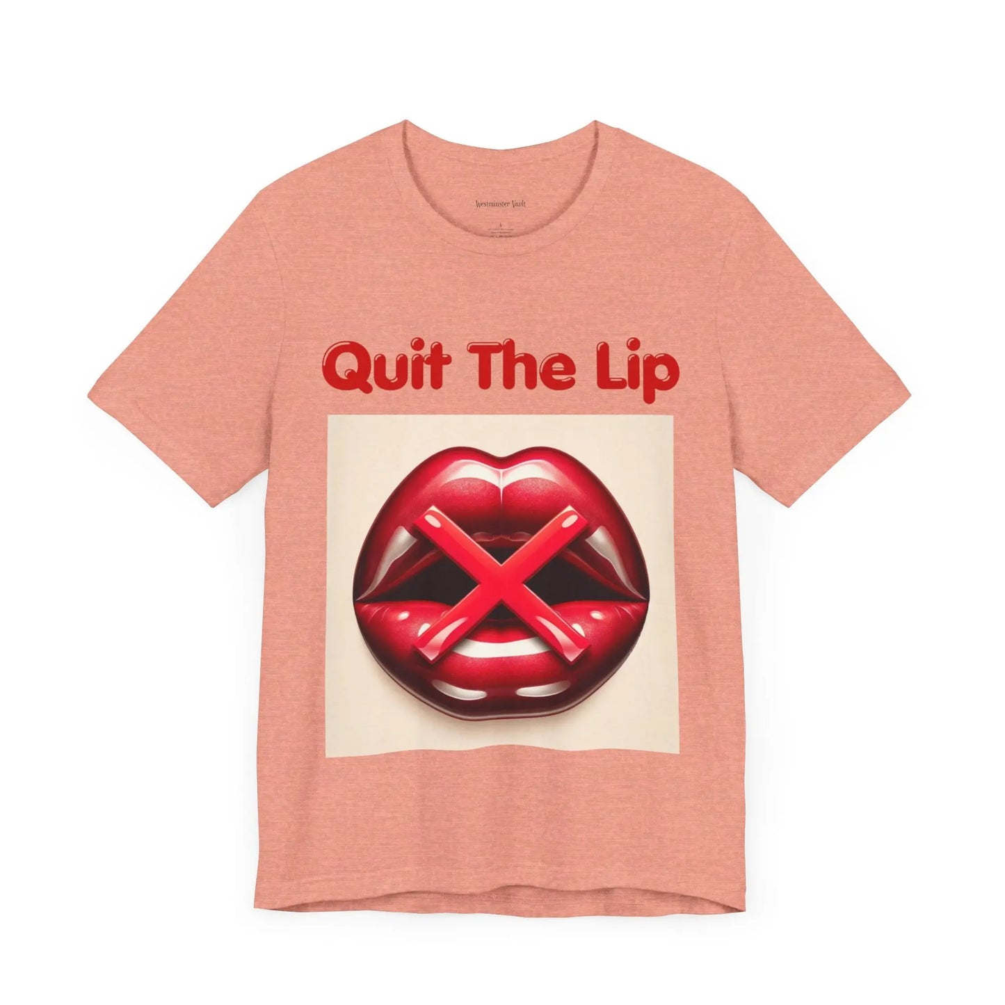 Westminster Vault Quit The Lip T-shirts (Unisex) Westminster Vault