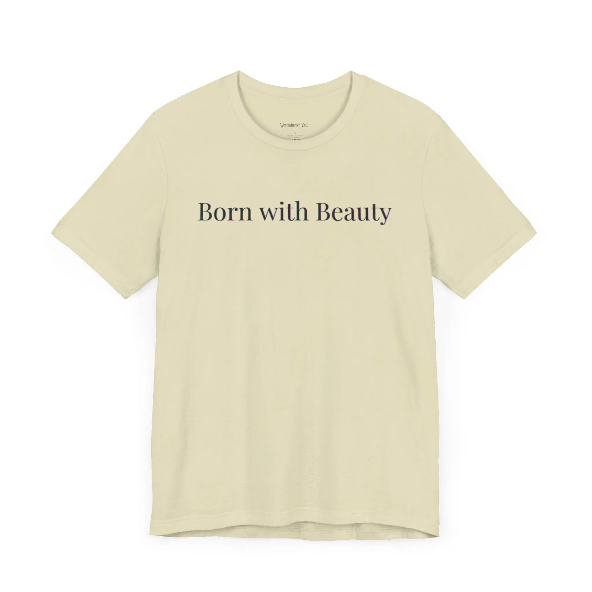 Westminster Vault Born with Beauty Quote (Unisex) Westminster Vault