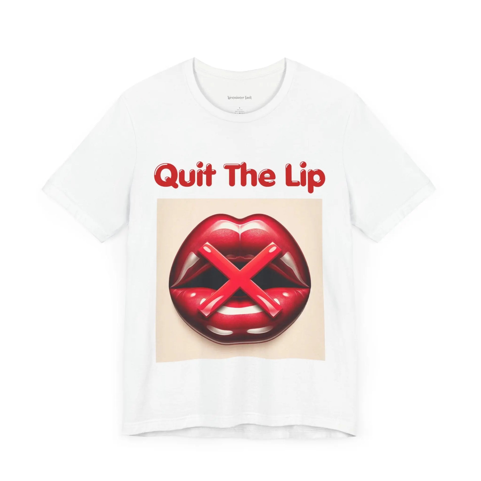 Westminster Vault Quit The Lip T-shirts (Unisex) Westminster Vault