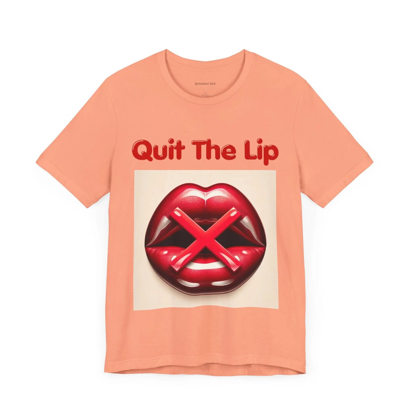 Westminster Vault Quit The Lip T-shirts (Unisex) Westminster Vault