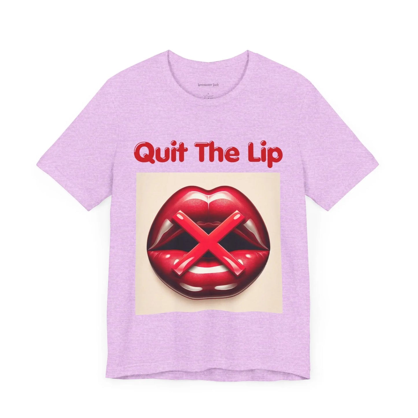 Westminster Vault Quit The Lip T-shirts (Unisex) Westminster Vault